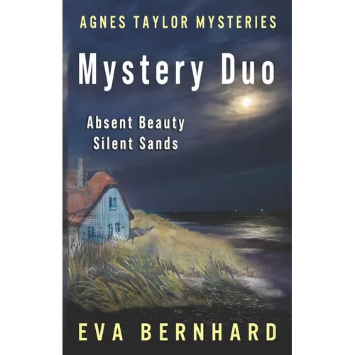 An Agnes Taylor Mystery Duo: Absent Beauty & Silent Sands