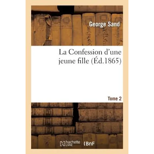 La Confession d'Une Jeune Fille. Tome 2