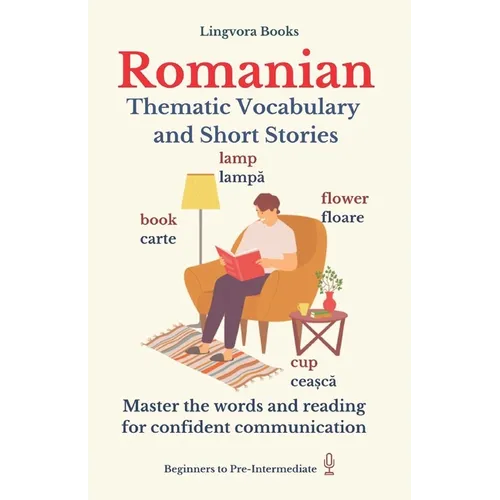 Romanian: Thematic Vocabulary and Short Stories (with audio tracks)