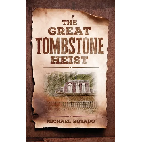 The Great Tombstone Heist