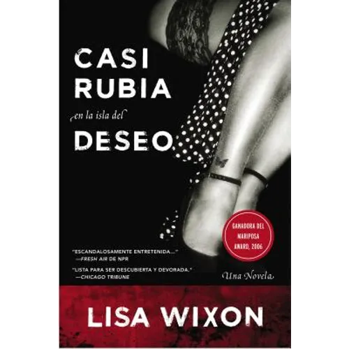 Casi Rubia En La Isla del Deseo: Una Novela