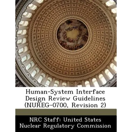 Human-System Interface Design Review Guidelines (NUREG-0700, Revision 2)