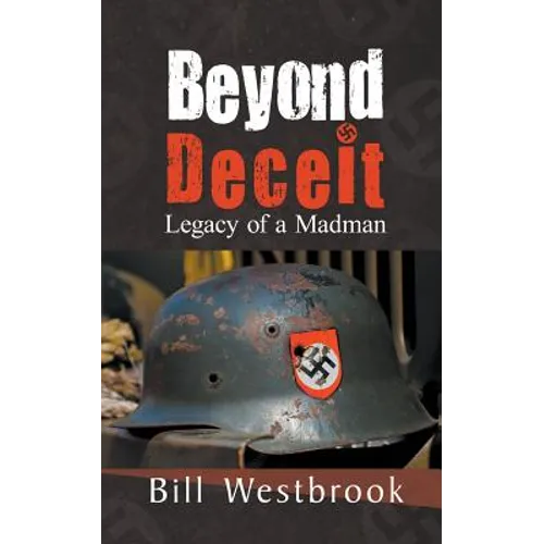 Beyond Deceit: Legacy of a Madman