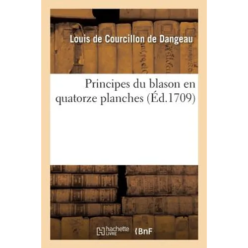 Principes Du Blason En Quatorze Planches