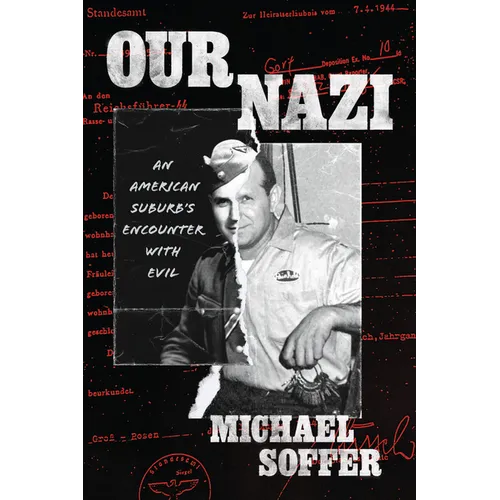 Our Nazi: An American Suburb's Encounter with Evil