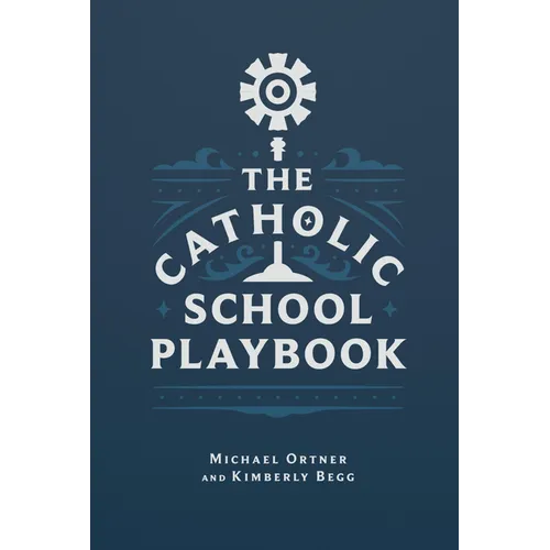 The Catholic School Playbook