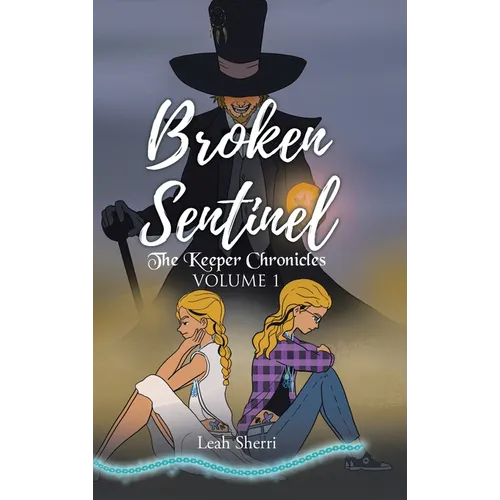 Broken Sentinel: The Keeper Chronicles