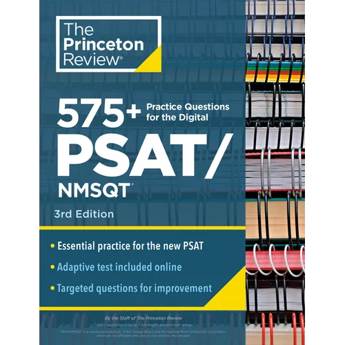575+ Practice Questions for the Digital Psat/Nmsqt, 3rd Edition: Extra Prep for an Excellent Score (Book + Online)