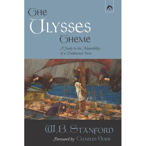 The Ulysses Theme: A Study in the Adaptability of a Traditional Hero