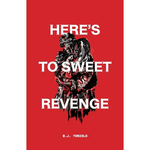 Here's to Sweet Revenge