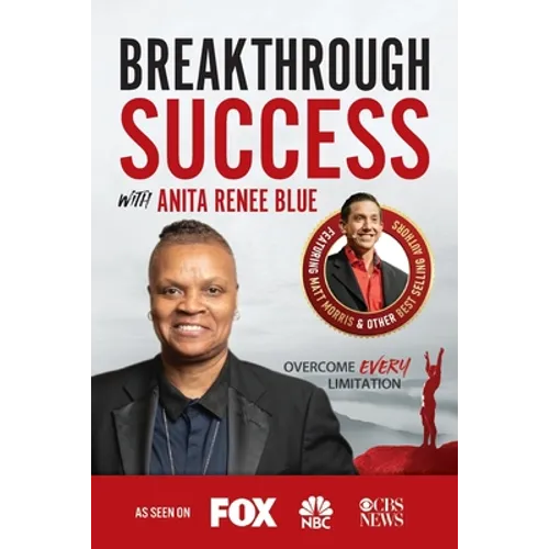 Breakthrough Success with Anita Renee Blue