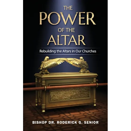 The Power of the Altar: Rebuilding the Altars in Our Churches
