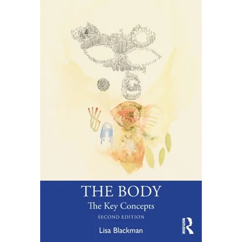 The Body: The Key Concepts