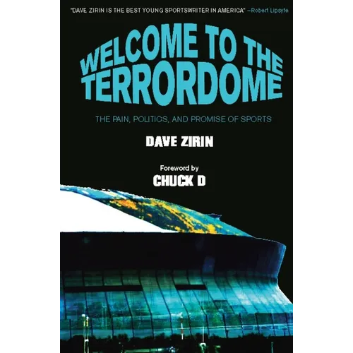 Welcome to the Terrordome: The Pain, Politics, and Promise of Sports