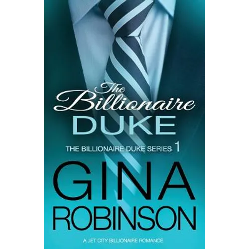 The Billionaire Duke: A Jet City Billionaire Serial Romance