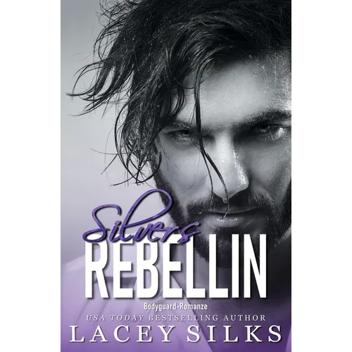 Silvers Rebellin: Bodyguard-Romanze