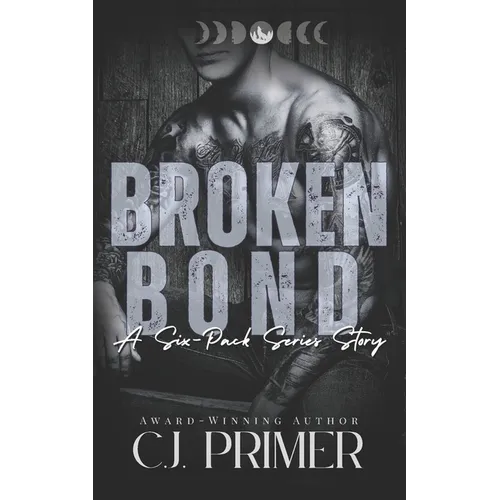 Broken Bond: a six-pack series companion novel