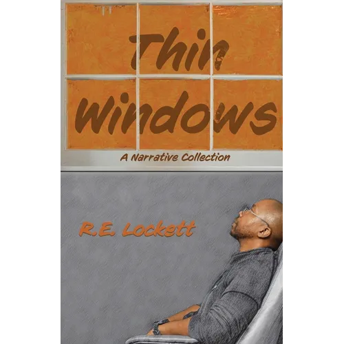 Thin Windows: A Narrative Collection