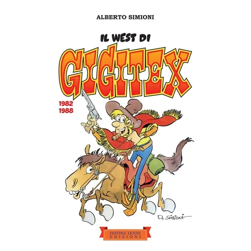 Il west di Gigitex (1982-1988)