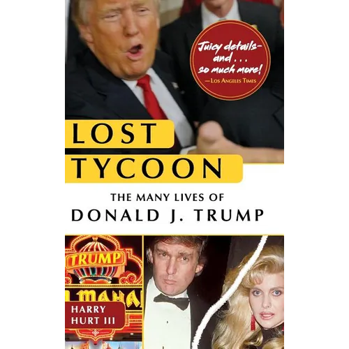 Lost Tycoon: The Many Lives of Donald J. Trump