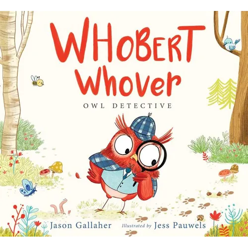 Whobert Whover, Owl Detective