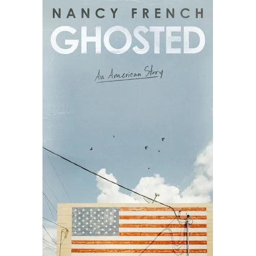 Ghosted: An American Story