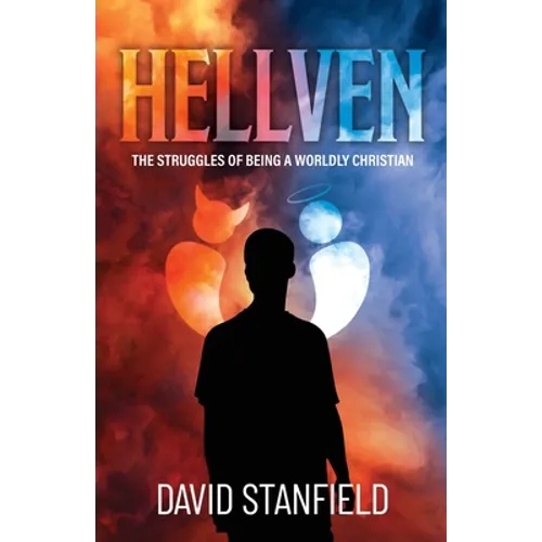 Hellven: The Struggles of Being a Worldly Christian