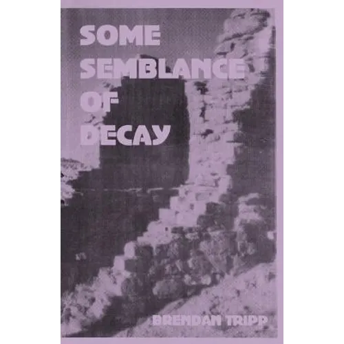 Some Semblance of Decay
