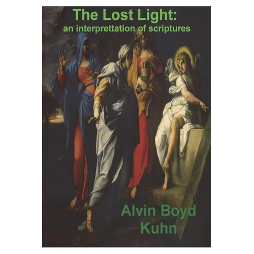 The Lost Light: An Interpretation of Ancient Scriptures