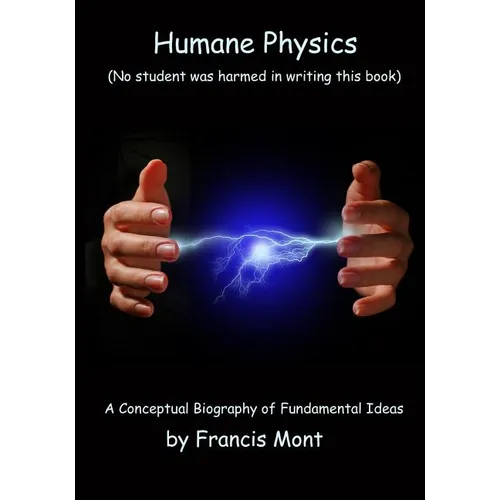 Humane Physics: Book I - Classical Physics - Second Edition