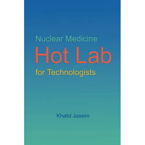 Nuclear Medicine Hot Lab for Technologists