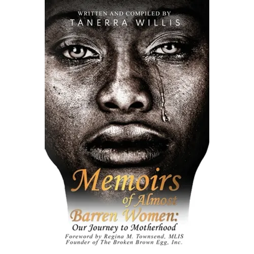 Memoirs of Almost Barren Women: Our Journey to Motherhood