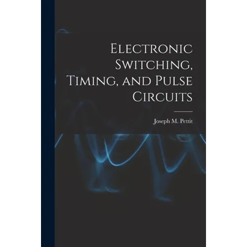 Electronic Switching, Timing, and Pulse Circuits