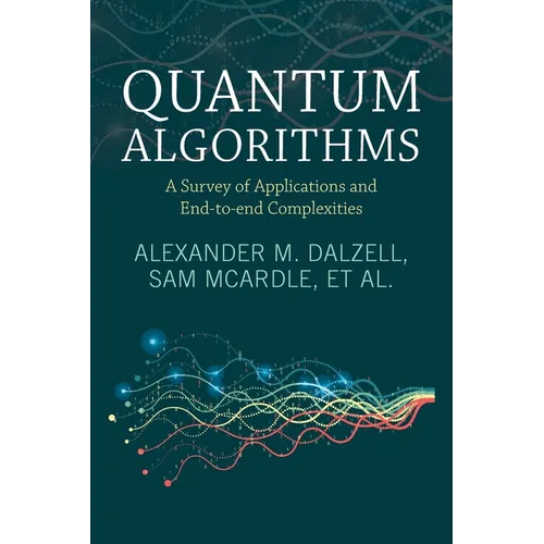 Quantum Algorithms: A Survey of Applications and End-To-End Complexities