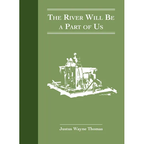 The River Will Be a Part of Us: A 20th Century River Trek