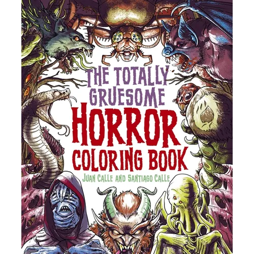 The Totally Gruesome Horror Coloring Book
