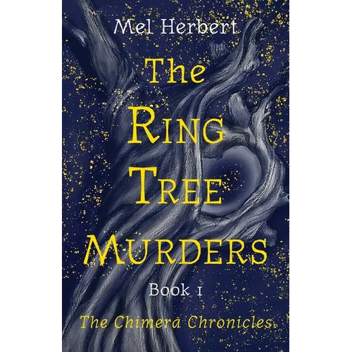 The Ring Tree Murders: Book 1 of The Chimera Chronicles