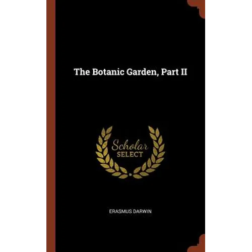The Botanic Garden, Part II