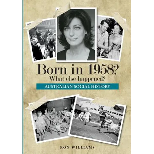 Born in 1958? What else happened?