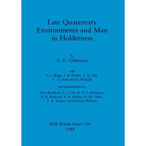 Late Quaternary Environments and Man in Holderness