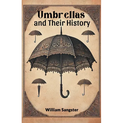 Umbrellas and Their History