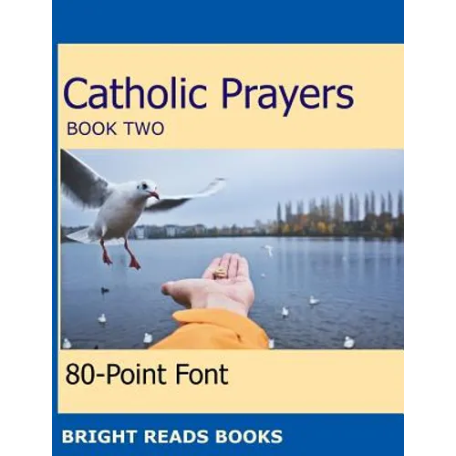 Catholic Prayers Book 2: Gigantic Print Edition