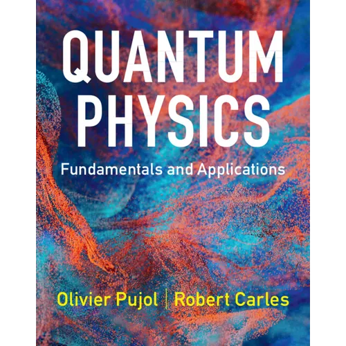 Quantum Physics: Fundamentals and Applications