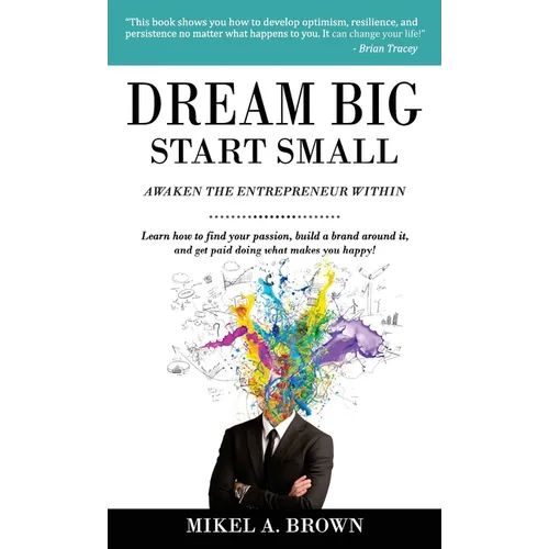 Dream Big Start Small