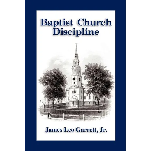 Baptist Church Discipline. Revised Edition