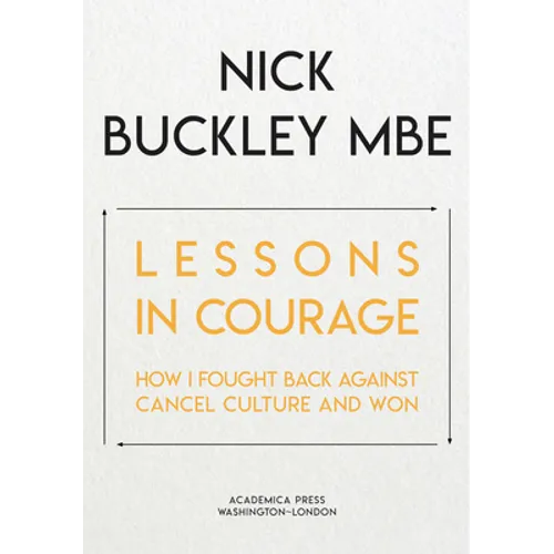 Lessons in Courage: How I Fought Back Against Cancel Culture and Won