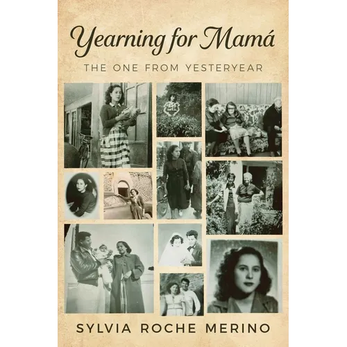 Yearning for Mamá: The One From Yesteryear