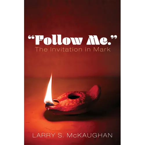 "Follow Me." the Invitation in Mark