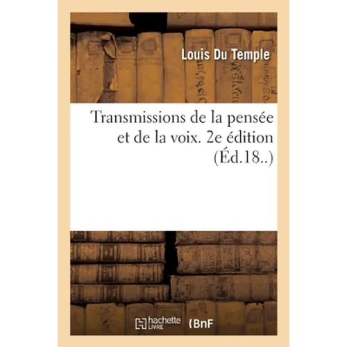 Transmissions de la pensée et de la voix. 2e édition