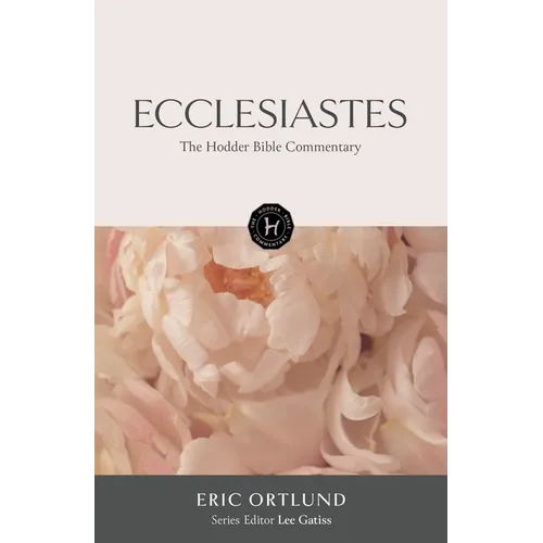 The Hodder Bible Commentary: Ecclesiastes